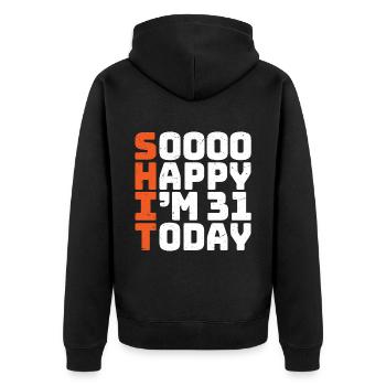 soooo happy i'm 31 Lustig 31. Geburtstag 31 - Unisex Premium Bio Zip Hoodie - Schwarz - Hinten - Nico (187cm)