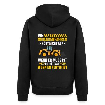 Radladerfahrer wenn fertig ist Radlader - Unisex Premium Bio Zip Hoodie - Schwarz - Hinten - Nico (187cm)