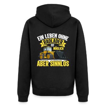 Leben ohne Radlader sinnlos Radladerfahrer - Unisex Premium Bio Zip Hoodie - Schwarz - Hinten - Nico (187cm)