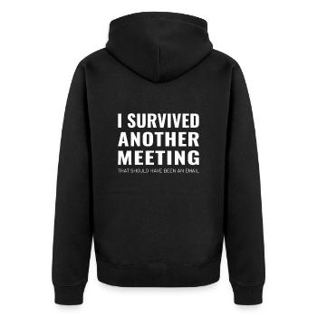 i survived another meeting that should have been - Unisex Premium Organic Zip Hoodie - black - Back - Nico (187cm)