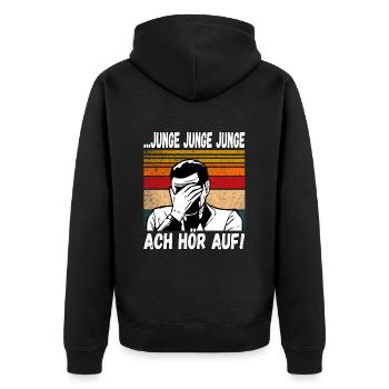 Junge Junge Junge ach Hör auf! Einmal mit Profis - Unisex Premium Bio Zip Hoodie - Schwarz - Hinten - Nico (187cm)