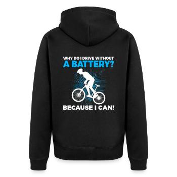 Why do I drive without a battery Anti E-Bike - Unisex Premium Bio Zip Hoodie - Schwarz - Hinten - Nico (187cm)