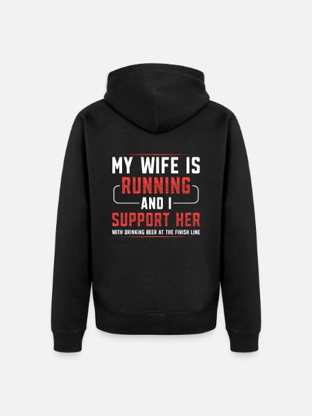 My wife is running and I support her with - Unisex Premium Organic Zip Hoodie - black