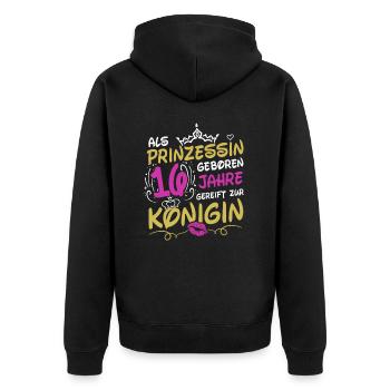 Als Prinzessin Geboren 16 Geburtstag Frau Mama - Unisex Premium Bio Zip Hoodie - Schwarz - Hinten - Nico (187cm)
