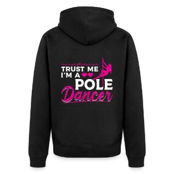 Trust Me I'm A Pole Dancer - Stangentanz - Unisex Premium Bio Zip Hoodie - Schwarz - Hinten - Nico (187cm)