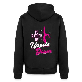 I'd Rather Be Upside Down Für Eine Stangentänzerin - Unisex Premium Bio Zip Hoodie - Schwarz - Hinten - Nico (187cm)