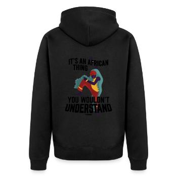 It's An African Thing You Wouldn't Understand - Unisex Premium Bio Zip Hoodie - Schwarz - Hinten - Nico (187cm)