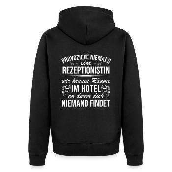 Provoziere Niemals Eine Rezeptionistin - Unisex Premium Bio Zip Hoodie - Schwarz - Hinten - Nico (187cm)