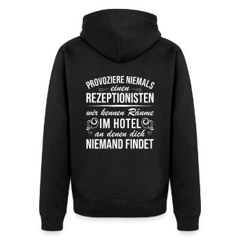 Provoziere Niemals Rezeptionisten - Unisex Premium Bio Zip Hoodie - Schwarz - Hinten - Nico (187cm)