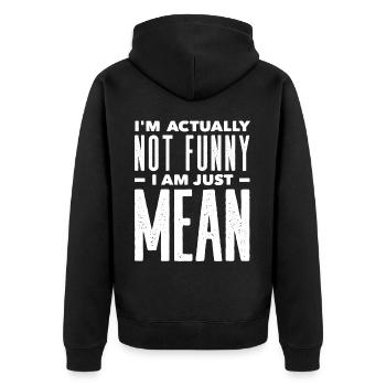 Ich Bin Eigentlich Nicht Lustig Ich Bin Nur Gemein - Unisex Premium Bio Zip Hoodie - Schwarz - Hinten - Nico (187cm)