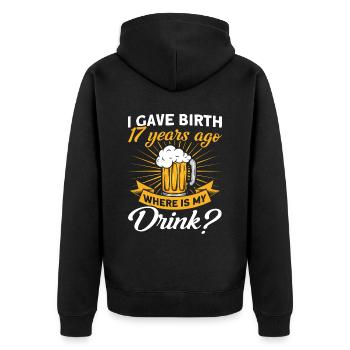 17. Geburtstag Bier Trinken Mutter Mama - Unisex Premium Bio Zip Hoodie - Schwarz - Hinten - Nico (187cm)