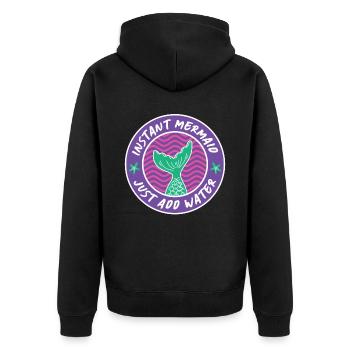 Instant Mermaid Just Add Water - Unisex Premium Bio Zip Hoodie - Schwarz - Hinten - Nico (187cm)