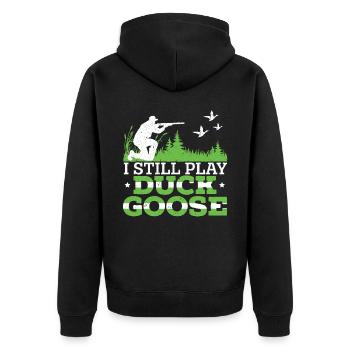 I Still Play Duck Goose Waterfowl Hunting Hunter - Unisex Premium Organic Zip Hoodie - black - Back - Nico (187cm)