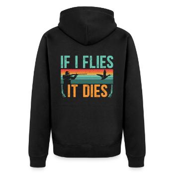 Wenn es fliegt, stirbt es Wasservogeljäger - Unisex Premium Bio Zip Hoodie - Schwarz - Hinten - Nico (187cm)