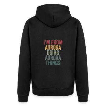 I'm from Aurora doing Aurora things - Unisex Premium Bio Zip Hoodie - Schwarz - Hinten - Nico (187cm)