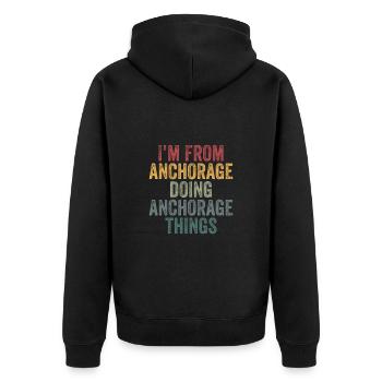 I'm from Anchorage doing Anchorage things - Unisex Premium Organic Zip Hoodie - black - Back - Nico (187cm)