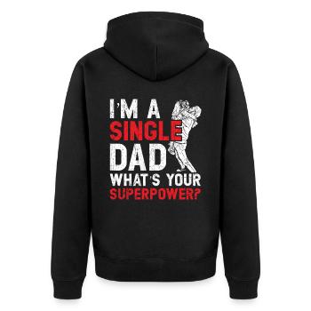 Single Dad What is your superpower Father's Day - Unisex Premium Organic Zip Hoodie - black - Back - Nico (187cm)