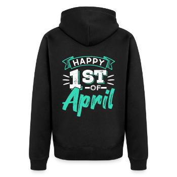 Happy 1 April April Fool's Joke Joke - Unisex Premium Organic Zip Hoodie - black - Back - Nico (187cm)