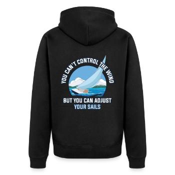 You Cant Control The Wind Sailing Gift - Unisex Premium Organic Zip Hoodie - black - Back - Nico (187cm)