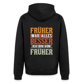 Früher war alles Besser Ich bin von Früher Spruch - Unisex Premium Bio Zip Hoodie - Schwarz - Hinten - Nico (187cm)