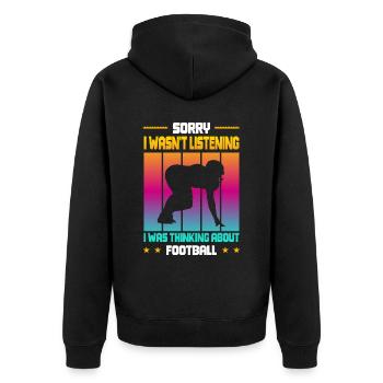 Wasn't Listening was thinking about Football - Unisex Premium Bio Zip Hoodie - Schwarz - Hinten - Nico (187cm)