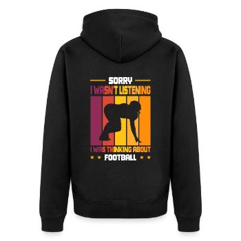 Wasn't Listening was thinking about Football - Unisex Premium Bio Zip Hoodie - Schwarz - Hinten - Nico (187cm)