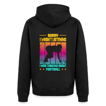 Wasn't Listening was thinking about Football - Unisex Premium Bio Zip Hoodie - Schwarz - Hinten - Nico (187cm)