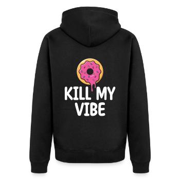 Donut Kill My Vibe | Donut Lover Tshirt | Funny - Unisex Premium Organic Zip Hoodie - black - Back - Nico (187cm)