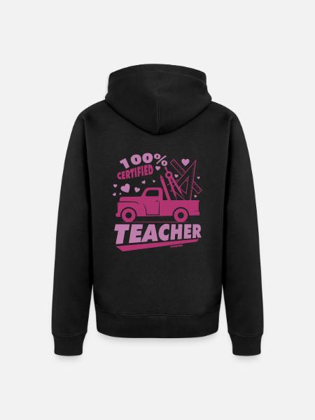 100% Certified Teacher - Unisex Premium Organic Zip Hoodie - black