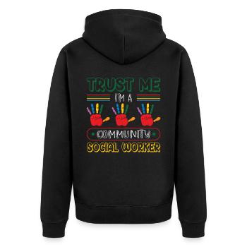 Trust Me I Am A Community Social Worker - Unisex Premium Bio Zip Hoodie - Schwarz - Hinten - Nico (187cm)
