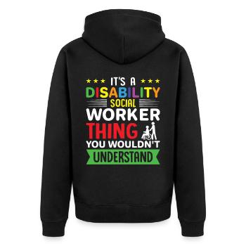 It Is A Disability Social Worker Thing - Unisex Premium Organic Zip Hoodie - black - Back - Nico (187cm)