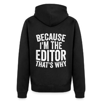 Because I am the editor - Unisex Premium Organic Zip Hoodie - black - Back - Nico (187cm)
