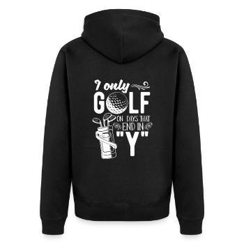 I Only Golf On Days That End With Y For Golfers - Unisex Premium Organic Zip Hoodie - black - Back - Nico (187cm)