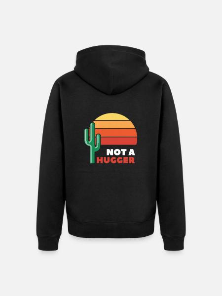 I'm Not A Hugger Cactus - Unisex Premium Organic Zip Hoodie - black