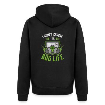 Bug Exterminator Didn't Choose The Bug Life - Unisex Premium Organic Zip Hoodie - black - Back - Nico (187cm)
