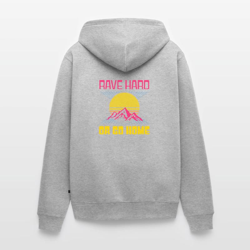 EDM Rave Techno 80s Rave Hard oder Go Home Unisex Premium Bio Zip Hoodie