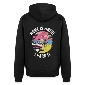 Home Is Where I Park It Motorhome Gift - Unisex Premium Organic Zip Hoodie - black - Back - Nico (187cm)
