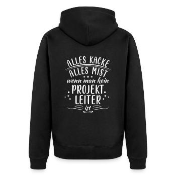 Alles Kacke Wenn Man Kein Projektleiter - Unisex Premium Bio Zip Hoodie - Schwarz - Hinten - Nico (187cm)
