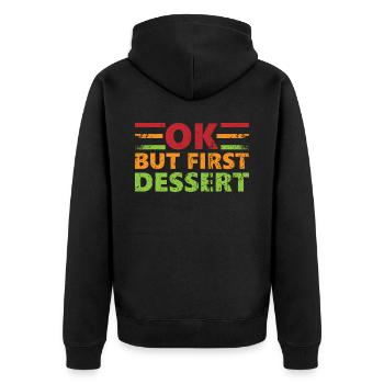 Ok, But First Dessert Design For Dessert Fan - Unisex Premium Organic Zip Hoodie - black - Back - Nico (187cm)