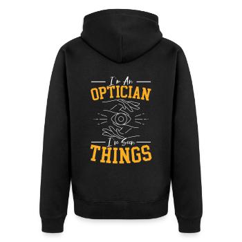 I'm An Optician I've Seen Things Ophthalmology - Unisex Premium Organic Zip Hoodie - black - Back - Nico (187cm)