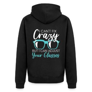 I Can't Fix Crazy But I Can Adjust Your Glasses - Unisex Premium Organic Zip Hoodie - black - Back - Nico (187cm)