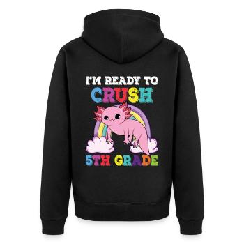 I'm Ready to Crush 5th Grade Axolotl Rainbow - Unisex Premium Organic Zip Hoodie - black - Back - Nico (187cm)