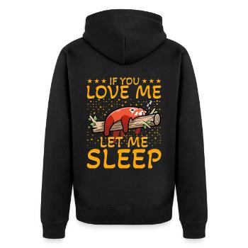 If you love me let me sleep - Unisex Premium Bio Zip Hoodie - Schwarz - Hinten - Nico (187cm)
