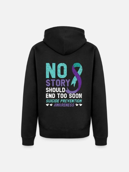 No Story Should End Too Soon Suicide Prevention - Unisex Premium Organic Zip Hoodie - black