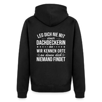 Leg Dich Nie Mit Einer Dachdeckerin - Unisex Premium Bio Zip Hoodie - Schwarz - Hinten - Nico (187cm)
