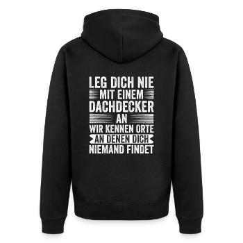 Leg Dich Nie Mit Einen Dachdecker - Unisex Premium Bio Zip Hoodie - Schwarz - Hinten - Nico (187cm)