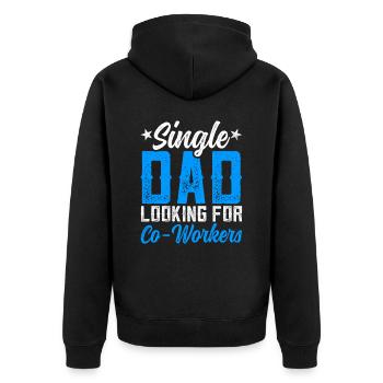 Single Father Looking for Employee Dad - Unisex Premium Organic Zip Hoodie - black - Back - Nico (187cm)