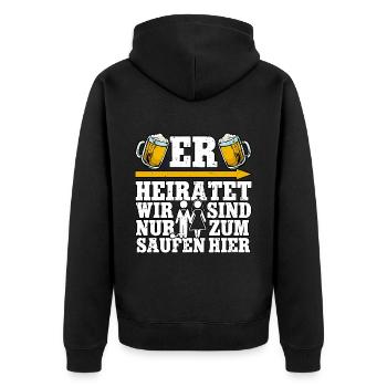 Er heiratet wir sind nur zum saufen - Unisex Premium Bio Zip Hoodie - Schwarz - Hinten - Nico (187cm)