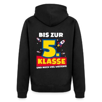 Bis Zur 5. Klasse und noch viel weiter Rakete - Unisex Premium Bio Zip Hoodie - Schwarz - Hinten - Nico (187cm)