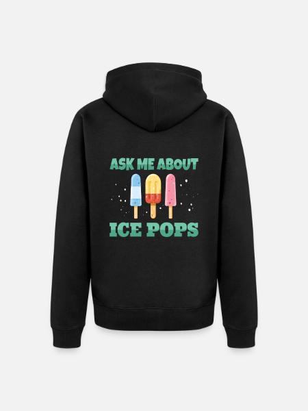 Ask ME About Ice Pops - Unisex Premium Bio Zip Hoodie - Schwarz